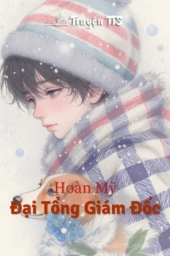 Bìa truyện Hoàn Mỹ Đại Tổng Giám Đốc với hình ảnh cặp đôi nam nữ chính.