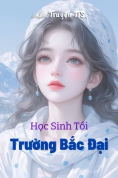 Bìa truyện Học Sinh Tồi Trường Bắc Đại với hình ảnh nhân vật nữ trẻ trung, năng động.