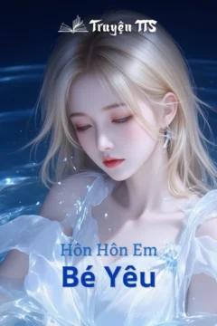 Bìa truyện Hôn Hôn Em, Bé Yêu với hình ảnh cặp đôi hiện đại.