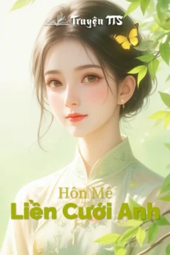 Bìa truyện Liền Cưới Anh với hình ảnh nhân vật nữ chính Diệp Nhã.