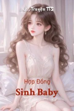 Bìa truyện Hợp Đồng Sinh Baby với hình ảnh lãng mạn của cặp đôi chính.