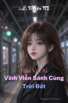 Bìa truyện Hứa Với Ai Vĩnh Viễn Sánh Cùng Trời Đất