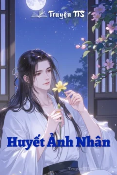 Bìa truyện Huyết Ảnh Nhân với hình ảnh nhân vật chính trong trang phục cổ trang, tay cầm kiếm.