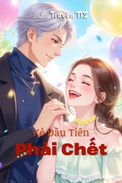 Bìa sách Kẻ Đầu Tiên Phải Chết