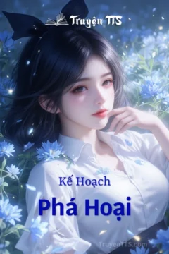 Bìa truyện Kế Hoạch Phá Hoại với nhân vật chính An Thy