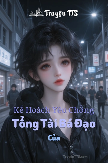 Kế Hoạch Yêu Chồng Tổng Tài Bá Đạo Của