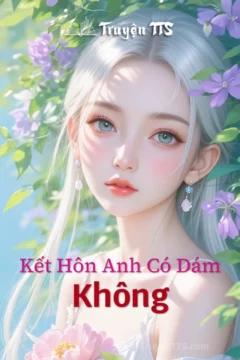 Bìa truyện Kết Hôn Anh Có Dám Không với hai nhân vật chính