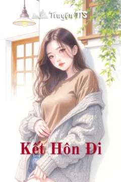 Bìa truyện "Kết Hôn Đi" với hình ảnh cặp đôi quân nhân