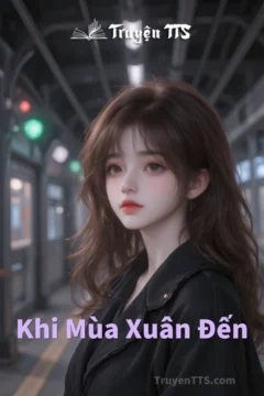 Ảnh bìa truyện Khi Mùa Xuân Đến, ngôn tình hiện đại.