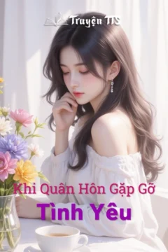 Bìa truyện Khi Quân Hôn Gặp Gỡ Tình Yêu