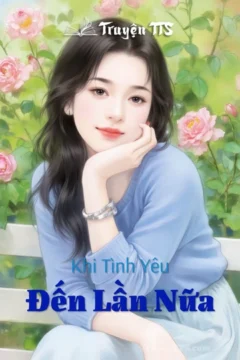 Bìa truyện Khi Tình Yêu Đến Lần Nữa