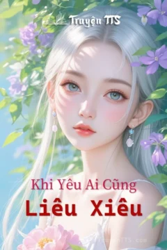 Bìa truyện Khi Yêu Ai Cũng Liêu Xiêu