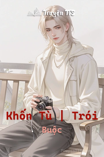 Khốn Tù | Trói Buộc