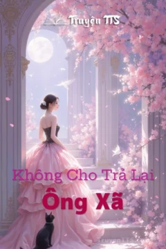 Bìa truyện Không Cho Trả Lại Ông Xã