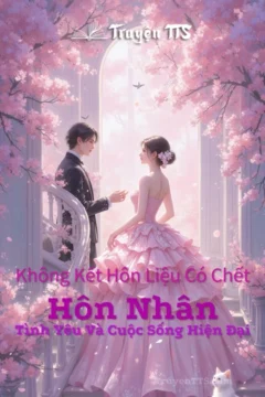 Bìa truyện Không Kết Hôn Liệu Có Chết? với hình ảnh các cặp đôi trẻ thể hiện tình yêu và những vấn đề trong hôn nhân.