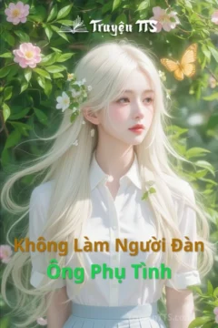 Bìa truyện Không Làm Người Đàn Ông Phụ Tình
