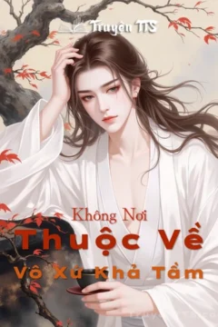 Bìa truyện Không Nơi Thuộc Về với chủ đề đam mỹ hiện đại