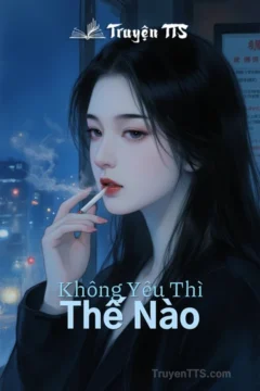 Bìa truyện Không Yêu Thì Thế Nào