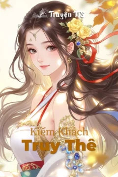 Bìa truyện Kiếm Khách Truy Thê với hình ảnh kiếm khách và mỹ nhân.