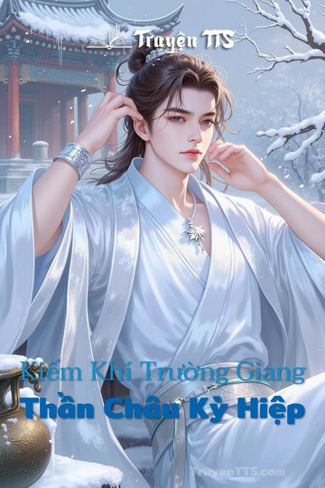 Kiếm Khí Trường Giang Thần Châu Kỳ Hiệp