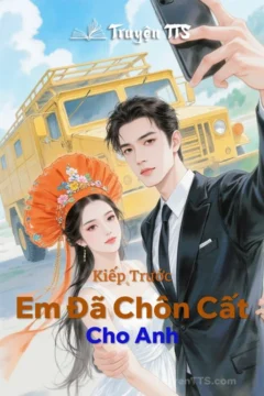 Ảnh bìa truyện ngôn tình Kiếp Trước Em Đã Chôn Cất Cho Anh (Em Đã Chôn Cất) của Tào Đình.