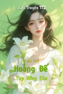 Bìa truyện Hoàng Đế Kiều Thê Tùy Hứng