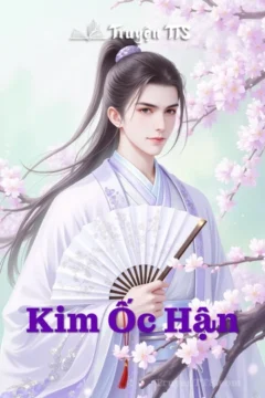 Bìa sách Kim Ốc Hận với hình ảnh cung điện cổ và các nhân vật chính.