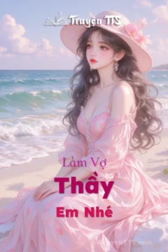 Bìa truyện Làm Vợ Thầy Em Nhé với hình ảnh học sinh và thầy giáo