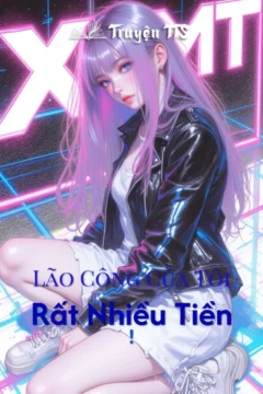 Bìa truyện Lão Công Của Tôi Rất Nhiều Tiền !