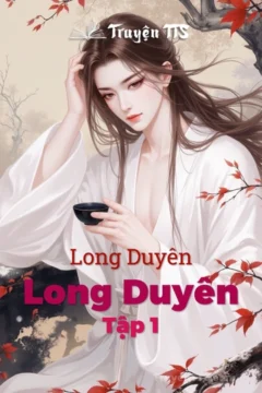 Bìa truyện Long Duyên với hình ảnh các nhân vật chính trong bối cảnh huyền ảo.
