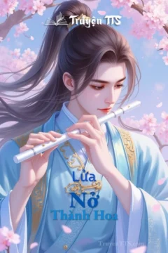 Bìa truyện Lửa Nở Thành Hoa với hình ảnh cổ điển lãng mạn
