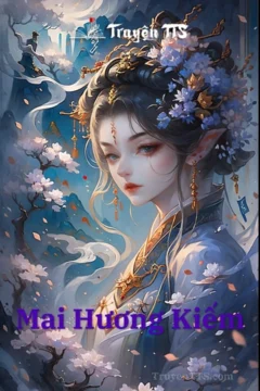 Ảnh bìa truyện Mai Hương Kiếm, thể hiện một kiếm khách trong bối cảnh võ lâm cổ trang.
