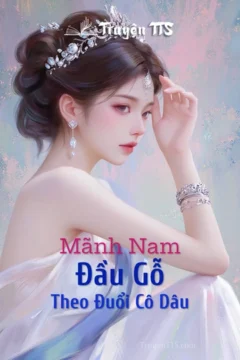 Bìa truyện Mãnh Nam Đầu Gỗ Theo Đuổi Cô Dâu