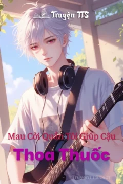 Bìa truyện Đam Mỹ "Mau Cởi Quần Tôi Giúp Cậu Thoa Thuốc"