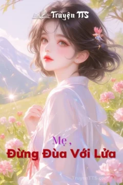 Bìa truyện Đừng Đùa Với Lửa với hình ảnh người mẹ và con trai