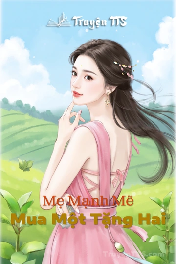 Mẹ Mạnh Mẽ Mua Một Tặng Hai