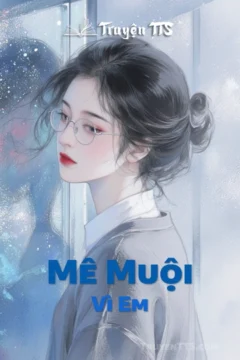 Ảnh bìa truyện Mê Muội Vì Em, thể loại thanh xuân vườn trường