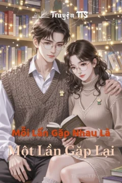 Bìa truyện Mỗi Lần Gặp Nhau Là Một Lần Gặp Lại với hình ảnh lãng mạn.