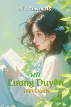 Ảnh bìa truyện Mối Lương Duyên Trời Đánh - Câu chuyện tình yêu hài hước của Viên Nhuận Chi và Kỷ Ngôn Tắc.