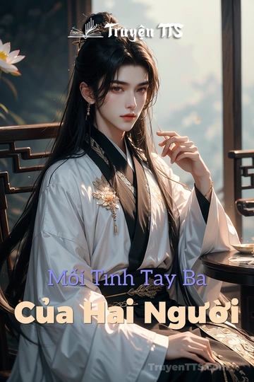 Mối Tình Tay Ba Của Hai Người