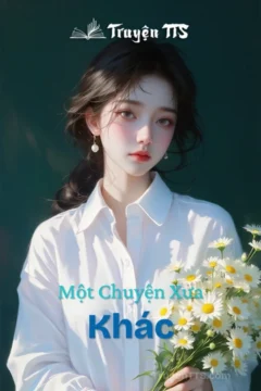 Bìa truyện Một Chuyện Xưa Khác với nhân vật Tống Tử Kính xuyên không đến hiện đại.