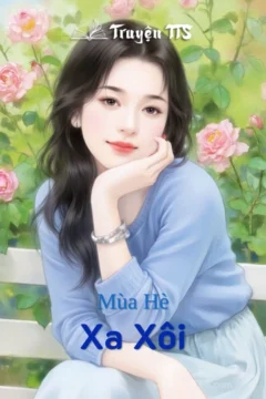 Bìa truyện Mùa Hè Xa Xôi của tác giả Nhân Gian Tiểu Khả