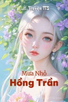 Bìa truyện Mưa Nhỏ Hồng Trần với hình ảnh các nhân vật chính trong bối cảnh hiện đại.