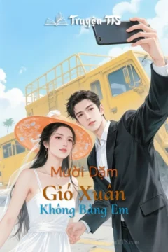 Bìa truyện Mười Dặm Gió Xuân Không Bằng Em
