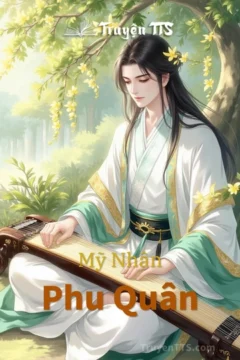 Mỹ Nhân Phu Quân - Nữ thần y tài sắc vang danh