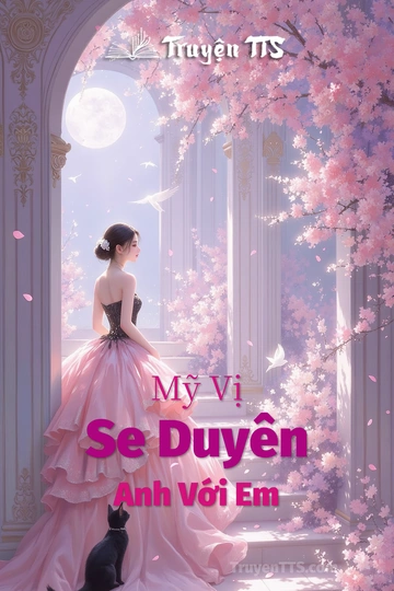 Mỹ Vị Se Duyên Anh Với Em