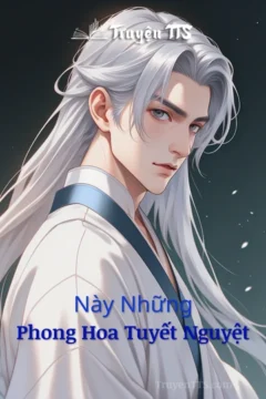 Ảnh bìa truyện đam mỹ Phong Hoa Tuyết Nguyệt của Công Tử Hoan Hỉ