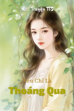 Bìa truyện Nếu Chỉ Là Thoáng Qua với hình ảnh hai nhân vật chính