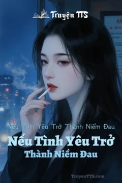 Bìa truyện Nếu Tình Yêu Trở Thành Niềm Đau với hình ảnh cô gái bí ẩn giữa ánh sáng và bóng tối.