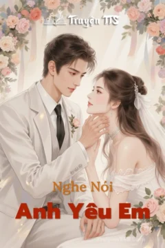 Bìa truyện Nghe Nói Anh Yêu Em với hình ảnh cặp đôi đang nhìn nhau trong không gian lãng mạn.